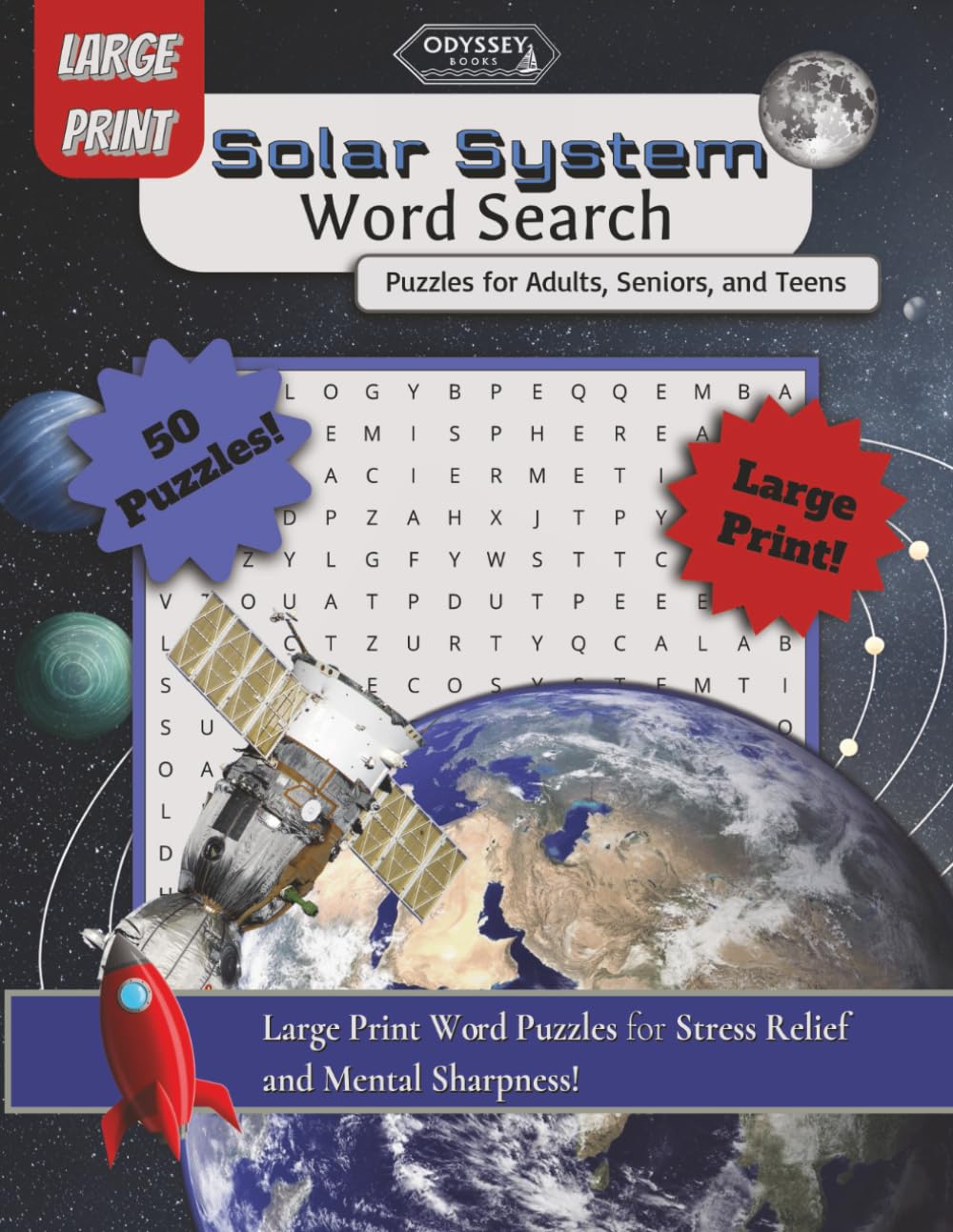 Solar System Word Search Puzzles for Adults, Seniors, and Teens: Large Print Word Puzzles for Stress Relief and Mental Sharpness! (Odyssey Large Print Word Search)