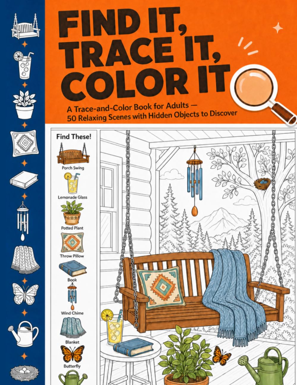 Find It, Trace It, Color It: A Trace and Color Book for Adults: 50 Relaxing Scenes with Hidden Objects to Discover!