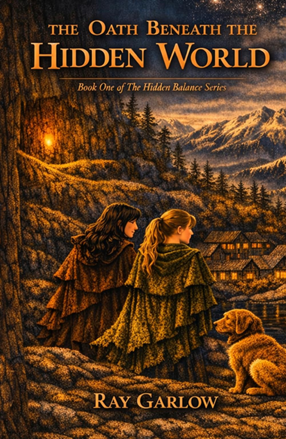 The Oath Beneath The Hidden World: Book One of the Hidden Balance Series