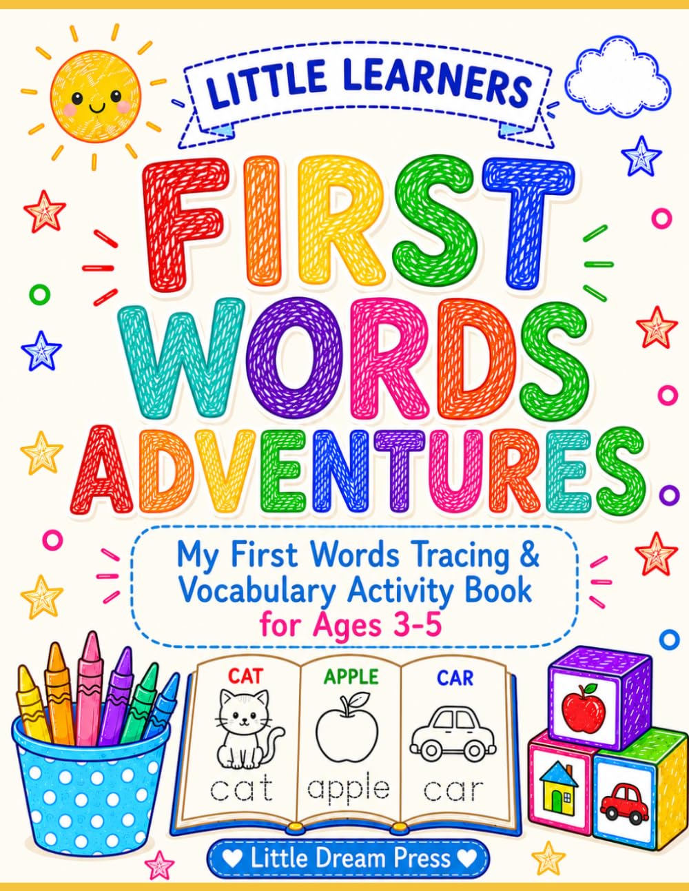 Little Learners: Tracing Adventures: My First Words Tracing & Vocabulary Activity Book for Toddlers Ages 3–5 (Little Learners Series)