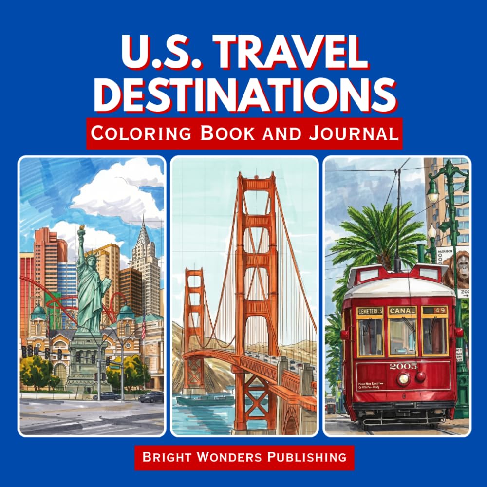 U.S. Travel Destinations: Coloring Book and Journal, Sketches of Sites from American Cities with Pages for Notes, Plans and Memories