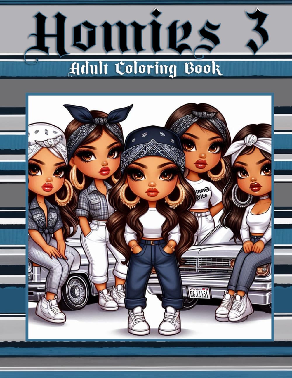 Homies Adult Coloring Book: Teens and Adults Stress relief coloring book