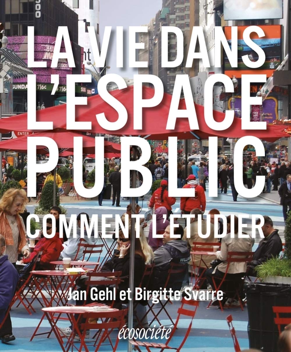 La vie dans l'espace public comment l'étudier | Guide d'urbanisme