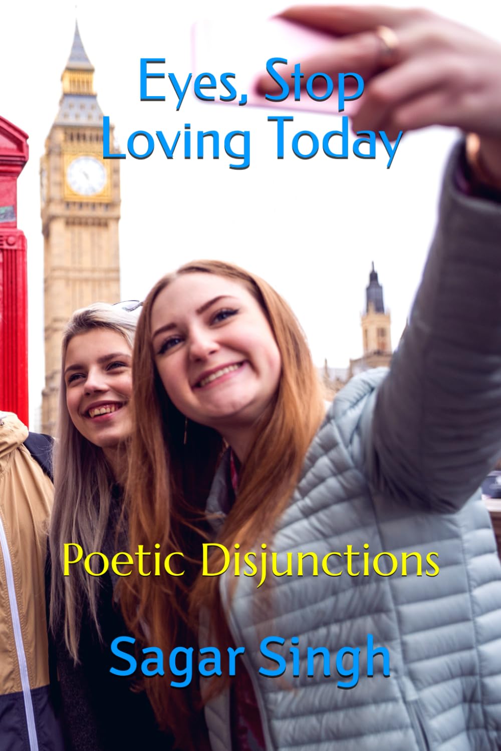 Eyes, Stop Loving Today: Poetic Disjunctions
