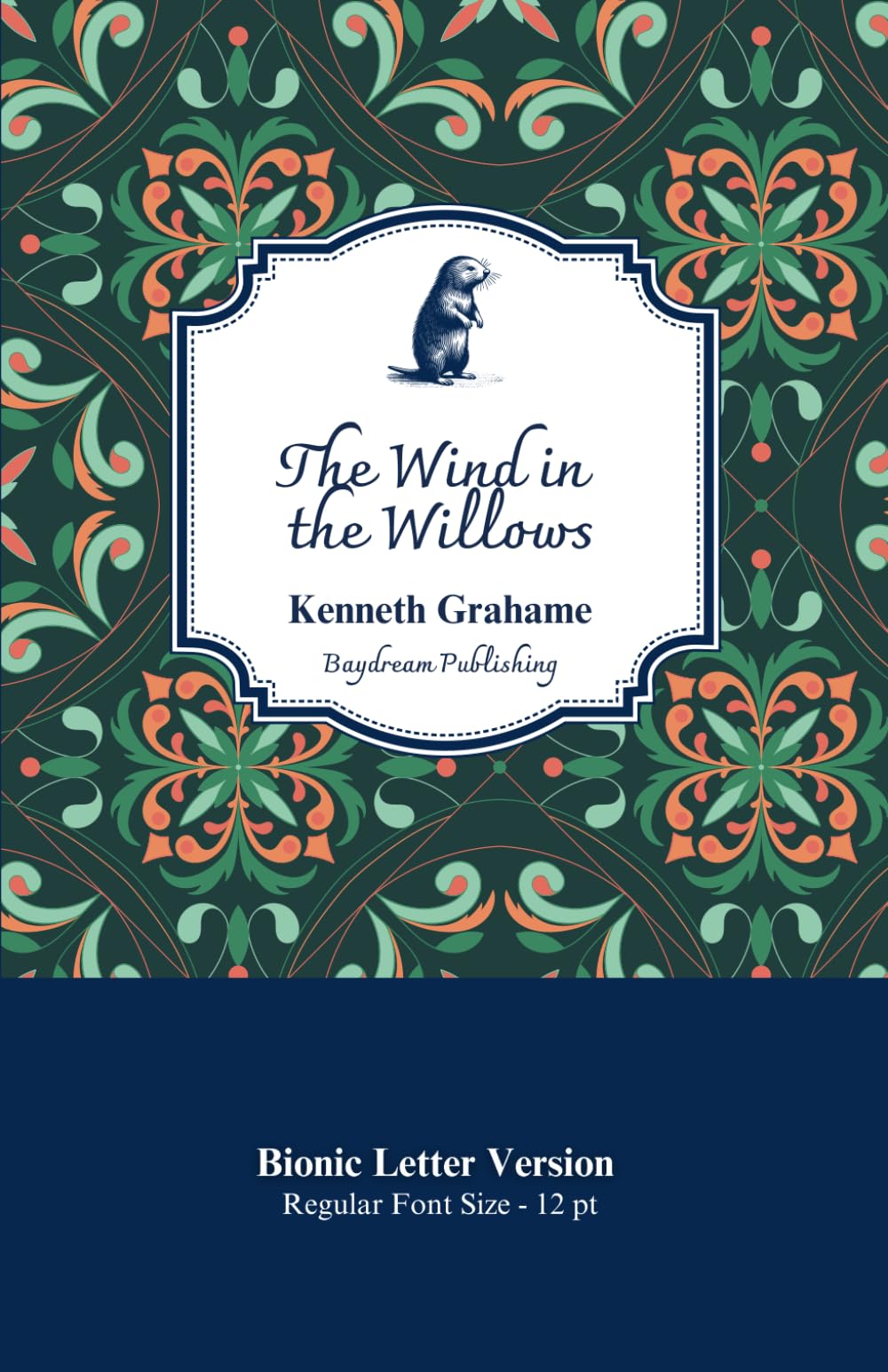 The Wind In The Willows: Bionic Letter Version - 12pt
