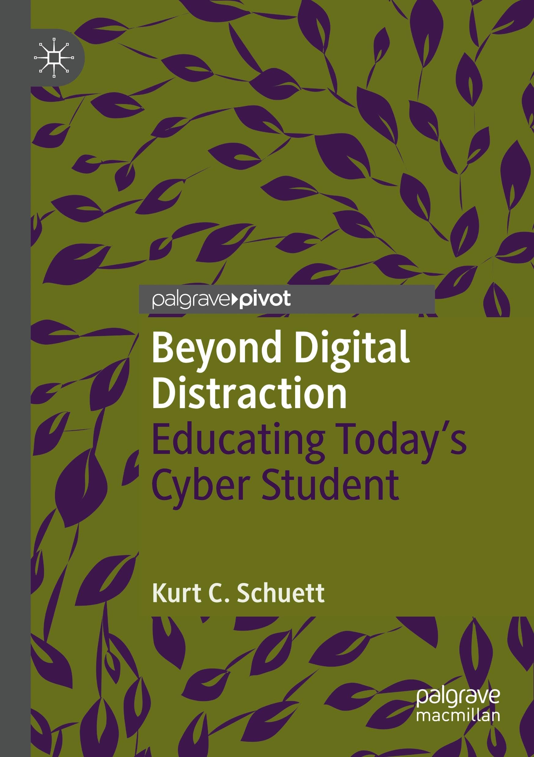 Beyond Digital Distraction: Educating Today's Cyber Student (Digital Education and Learning)