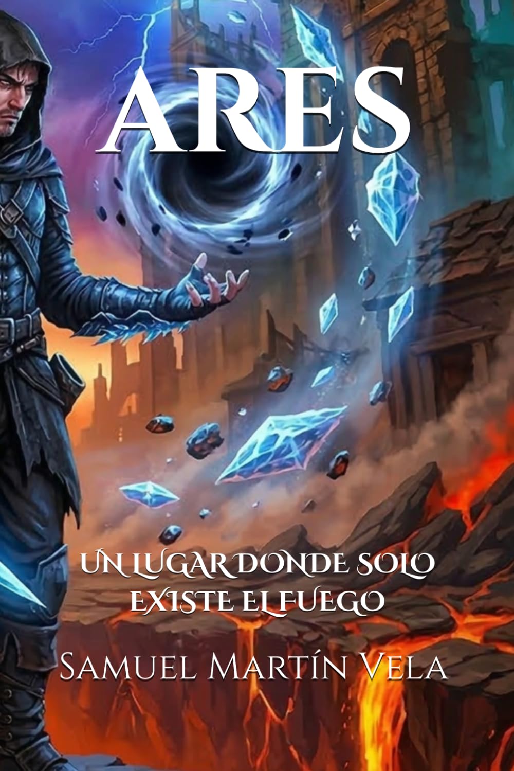 ARES: UN LUGAR DONDE SOLO EXISTE EL FUEGO