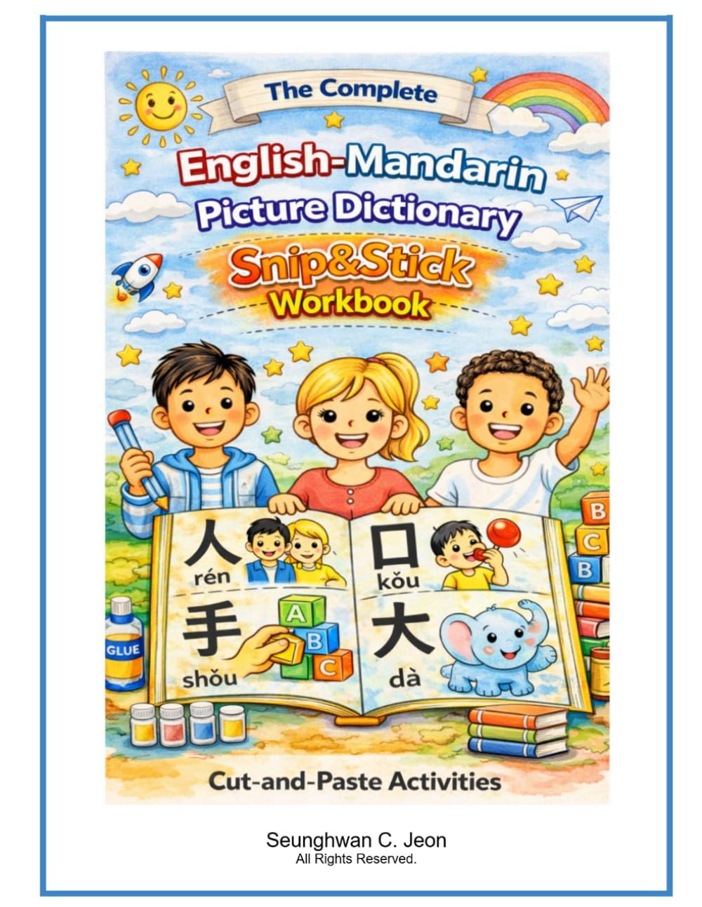 The Snip & Stick Workbook – Mandarin: Interactive Cut-and-Paste Activities for Young Mandarin Learners (The Complete Picture Dictionary)