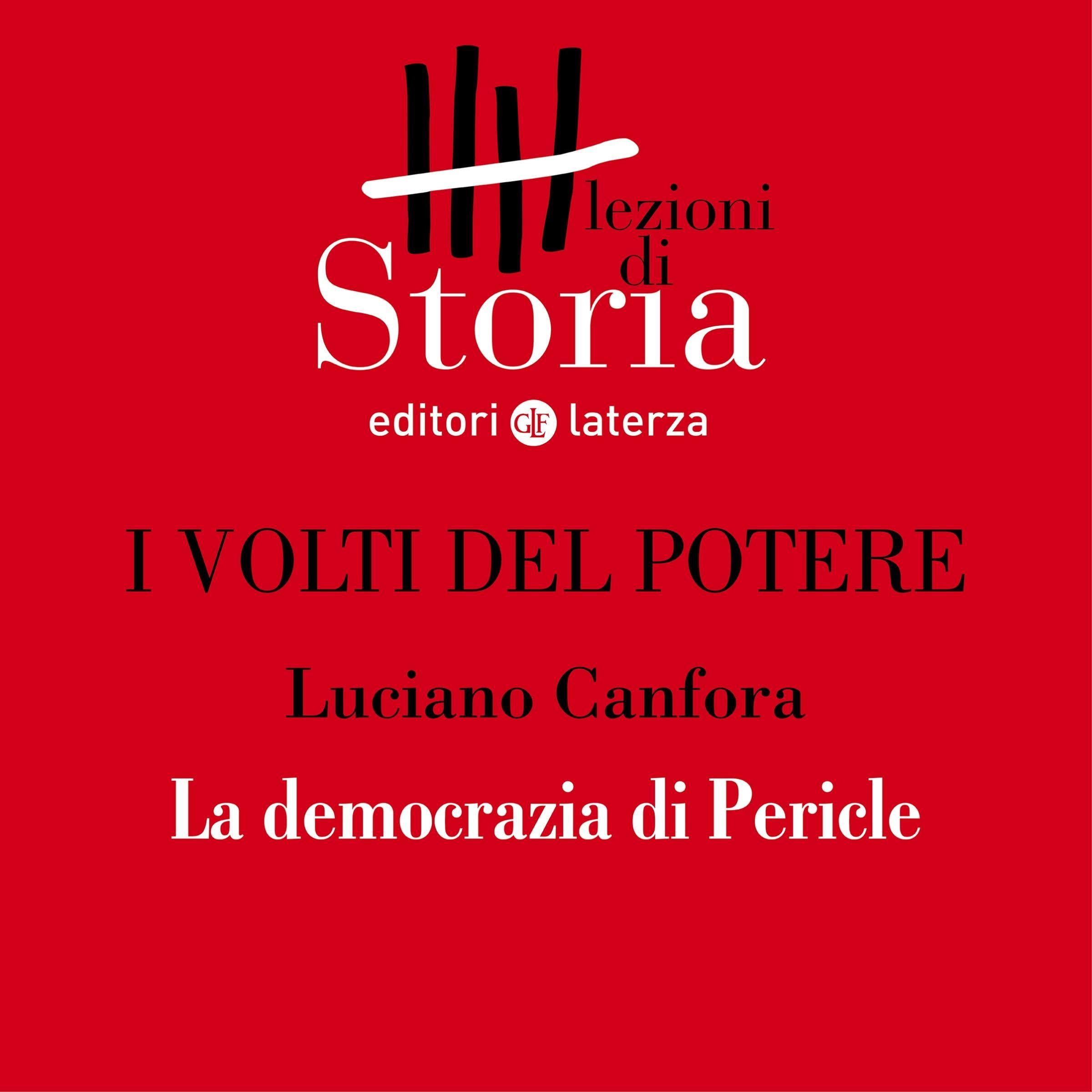 I volti del potere - La democrazia di Pericle: Lezioni di Storia