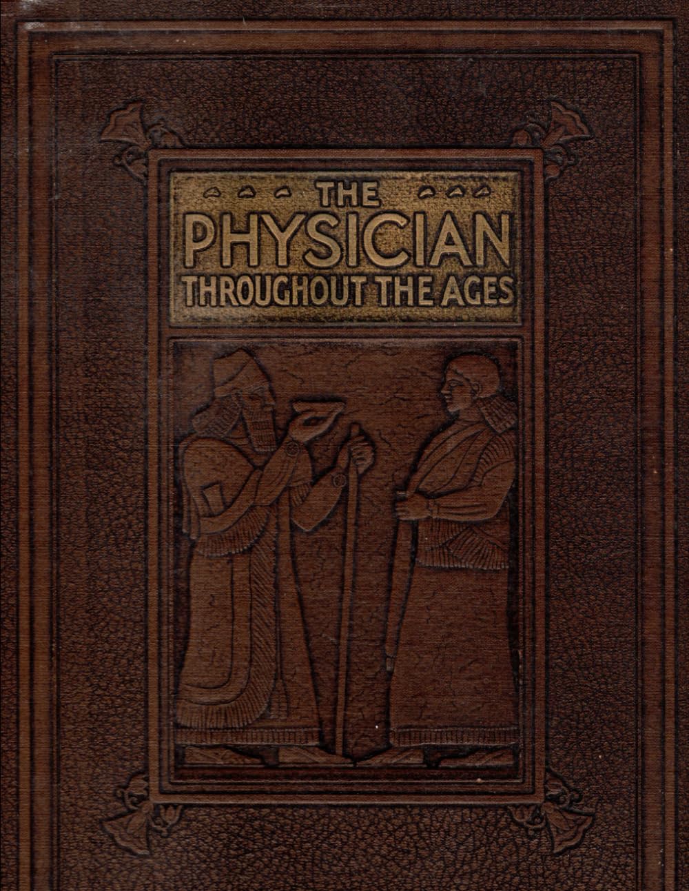 Physician Throughout the Ages Volume Two Book One