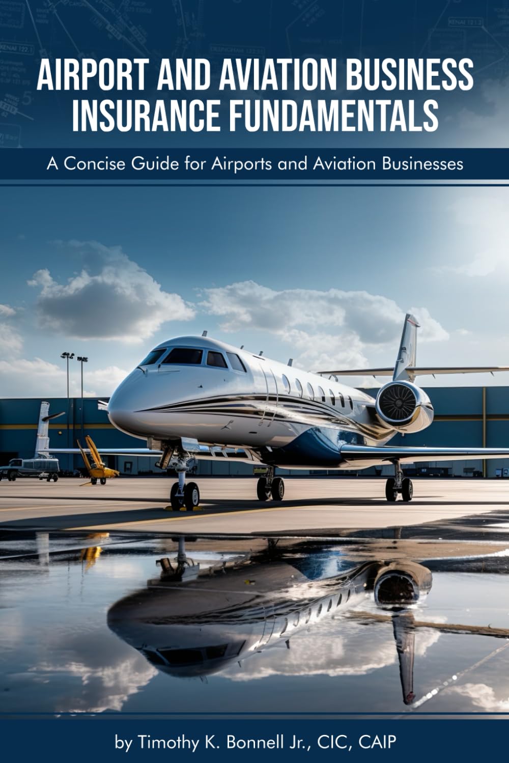 Airport and Aviation Business Insurance Fundamentals: A Concise Guide for Airports and Aviation Businesses