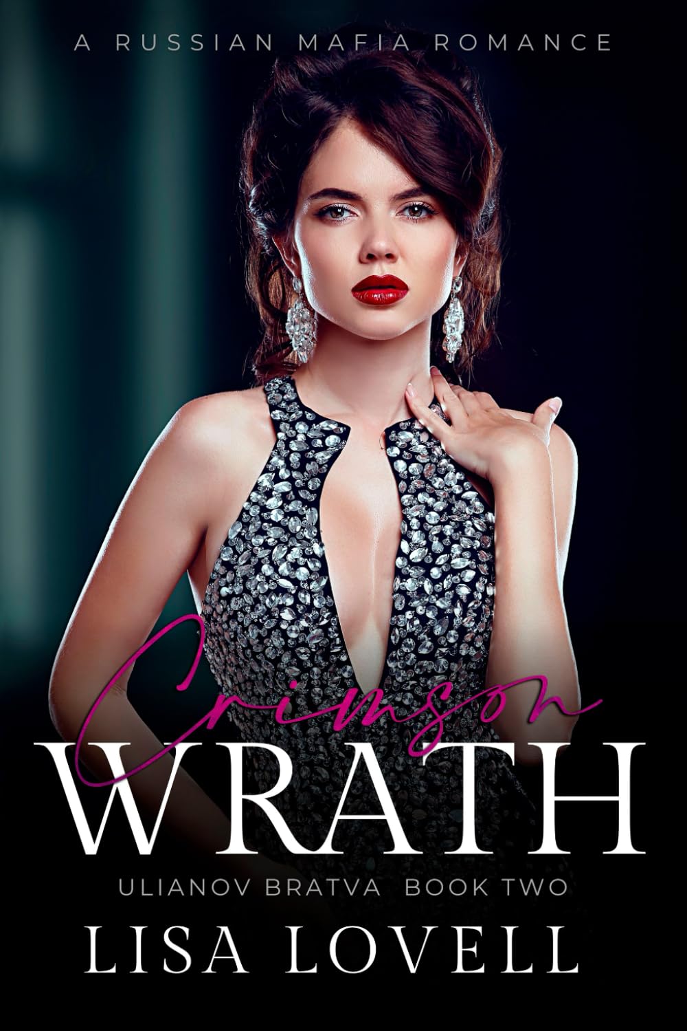 Crimson Wrath: A Russian Mafia Romance (Ulianov Bratva)
