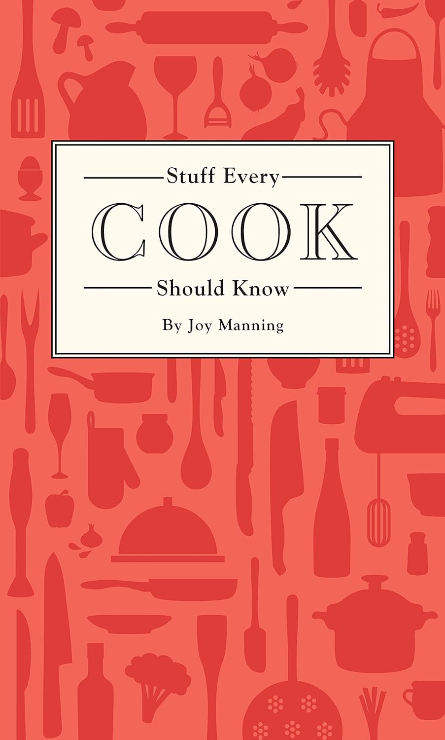 Stuff Every Cook Should Know (Stuff You Should Know Book 18) (Kindle) Thumbnail