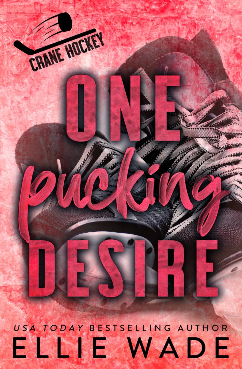 One Pucking Desire: A Protective Hero Hockey Romance (Crane Hockey)