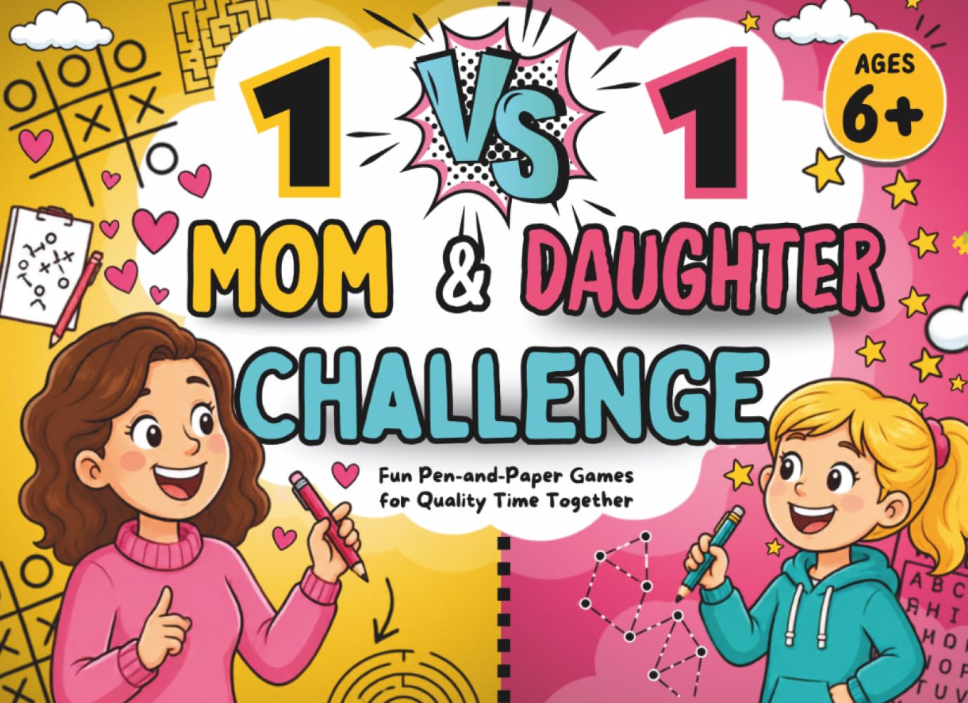 Mom vs Daughter: The Ultimate Screen-Free Challenge Book with Games, Dares, Drawing Battles & Laugh-Out-Loud Activities for Moms & 6+ Year Old Girls