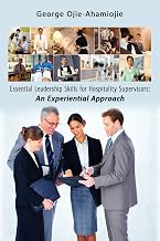 Essential Leadership Skills for Hospitality Supervisors:: An Experiential Approach