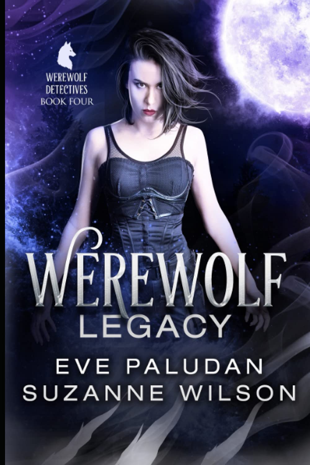Werewolf Legacy: A Paranormal Women's Mystery Novel: 4 (The Werewolf Detectives)