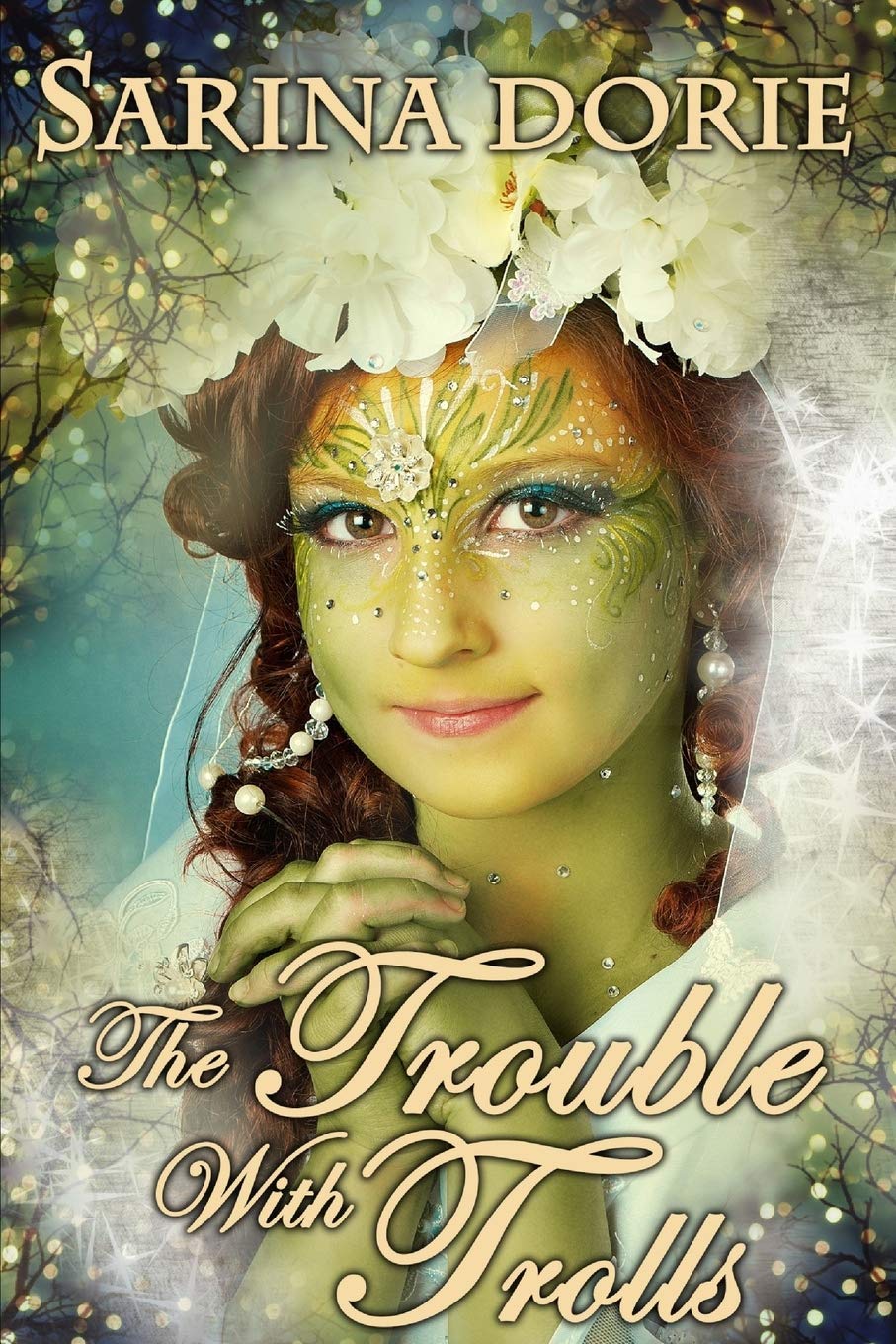 The Trouble with Trolls: An Enchanted Fairy Tale