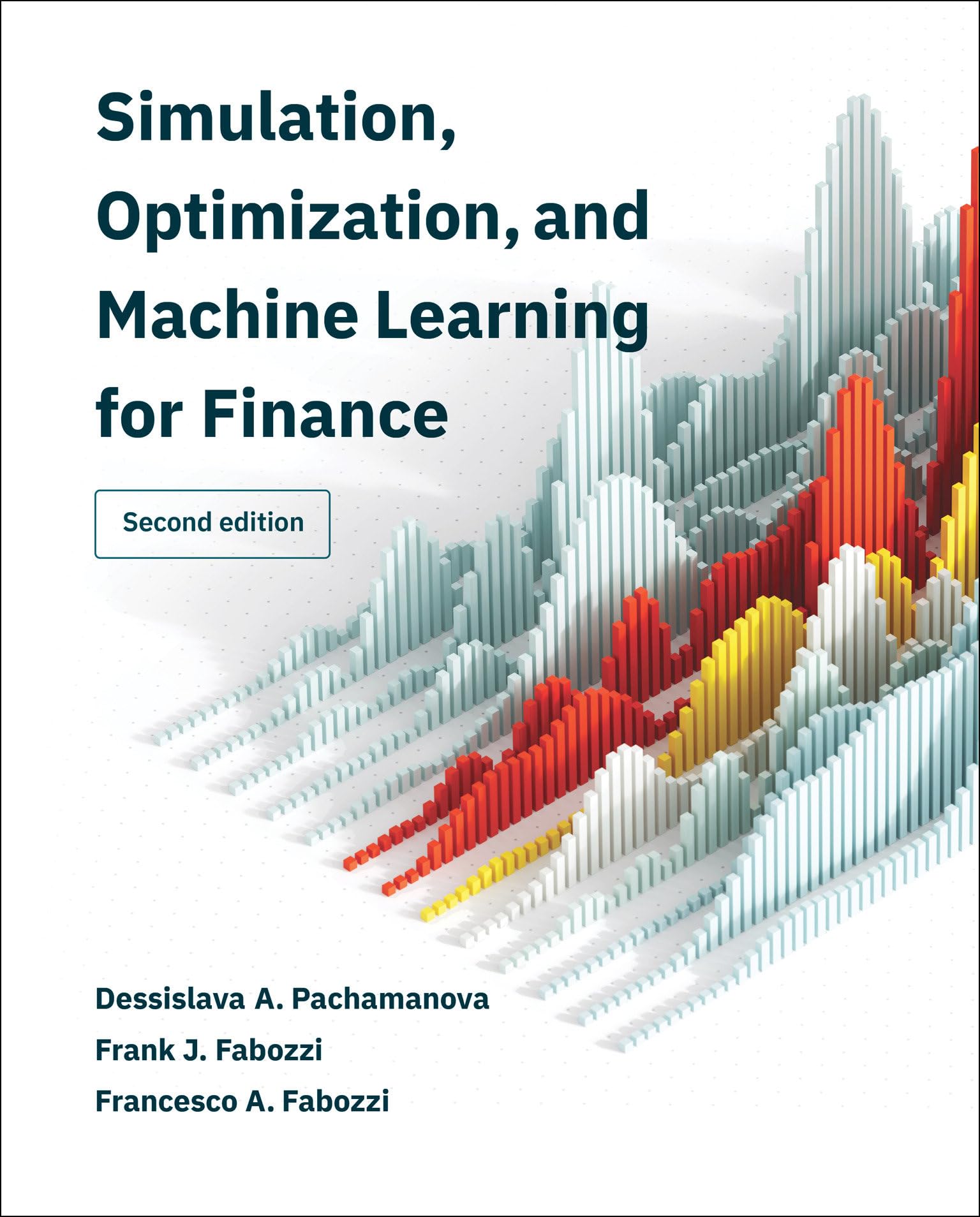 Simulation, Optimization, and Machine Learning , Pachamanova, Pachamanova, F^*