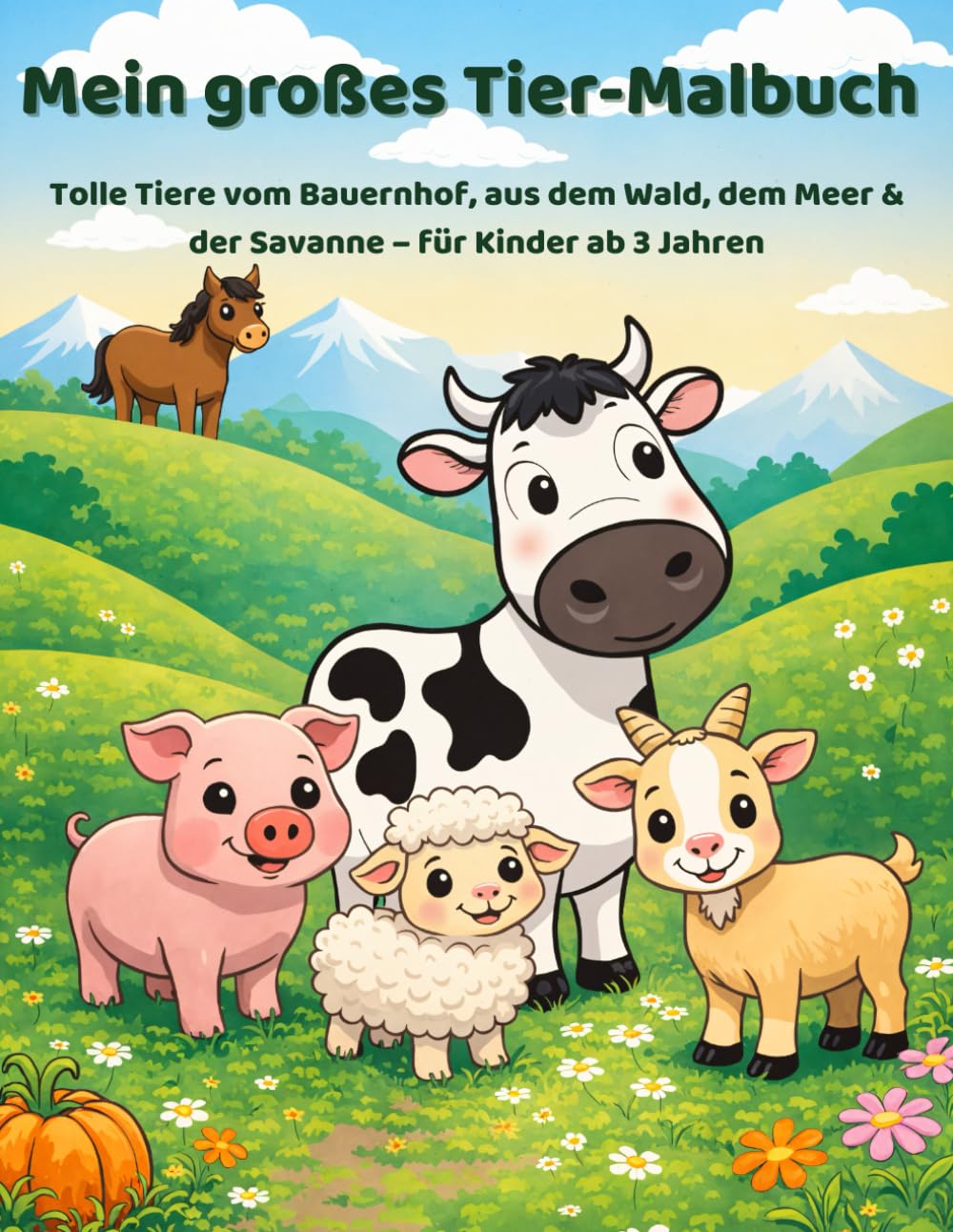 Mein großes Tier-Malbuch: Tolle Tiere vom Bauernhof, aus dem Wald, dem Meer & der Savanne - für Kinder ab 3 Jahren