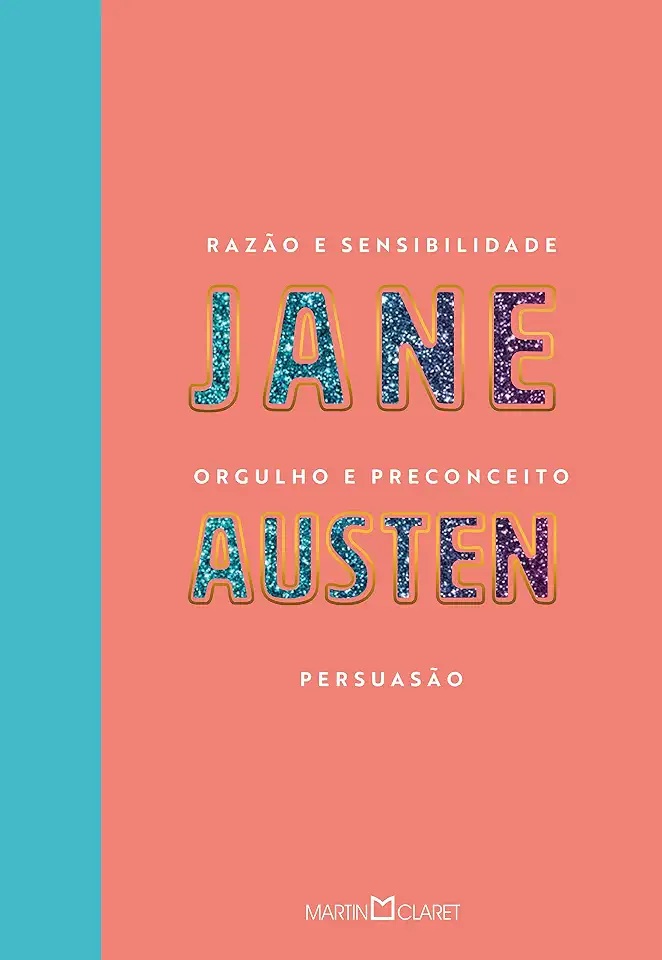Razão e sensibilidade / Orgulho e preconceito / Persuasão