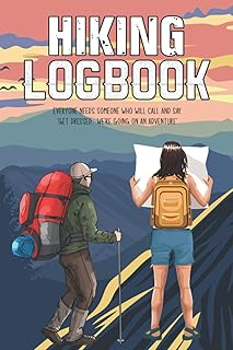 Hiking Logbook: Hiking Journal Logbook to Keep Track of All Your Hikes, Weather, Date, Time, Location, Duration, Notes, Trail Adventure Memories & Information. Perfect Holiday Gift for Hiking Lovers