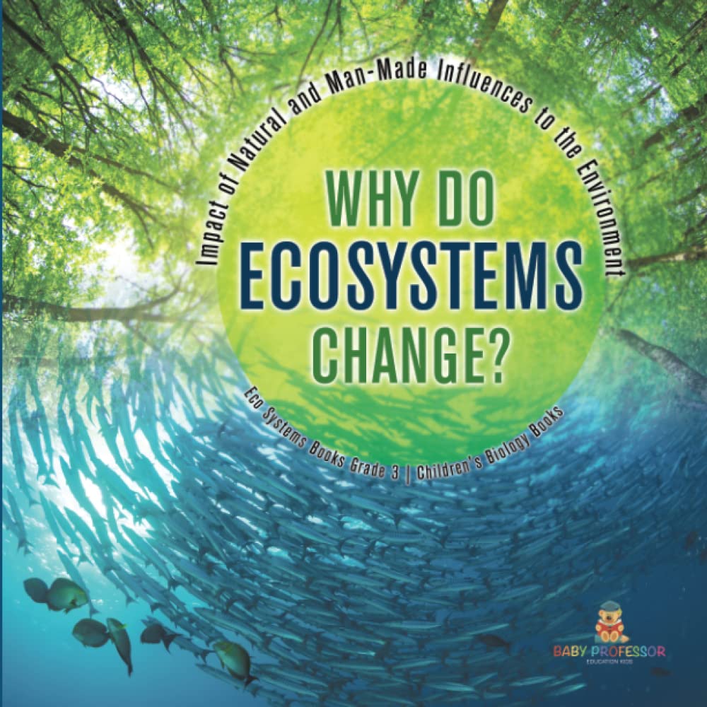 Buy Why Do Ecosystems Change? Impact of Natural and ManMade Influences