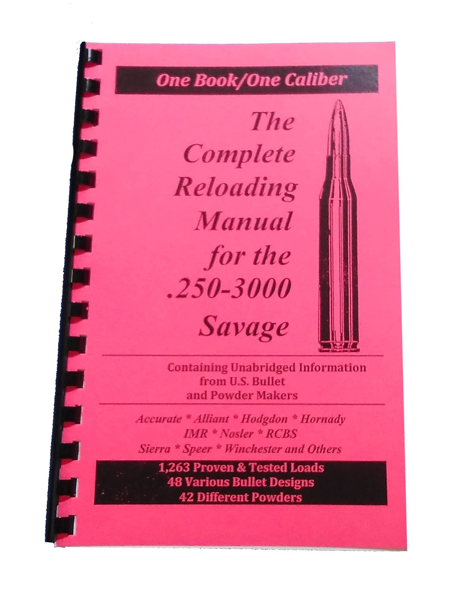 The Complete Reloading Manual for the .250 - 3000 Savage (One Book / One Caliber)