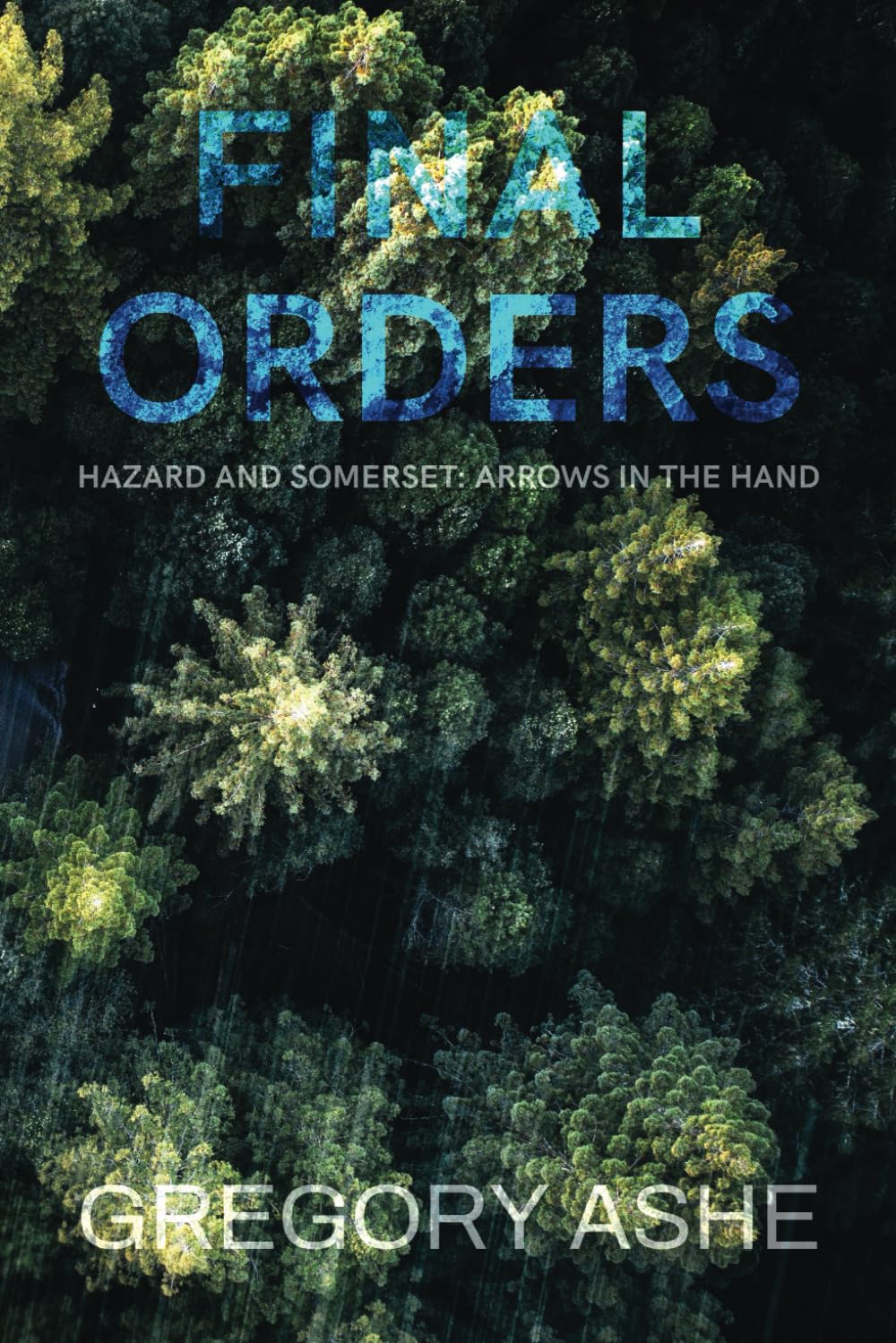 Final Orders (Hazard and Somerset: Arrows in the Hand)