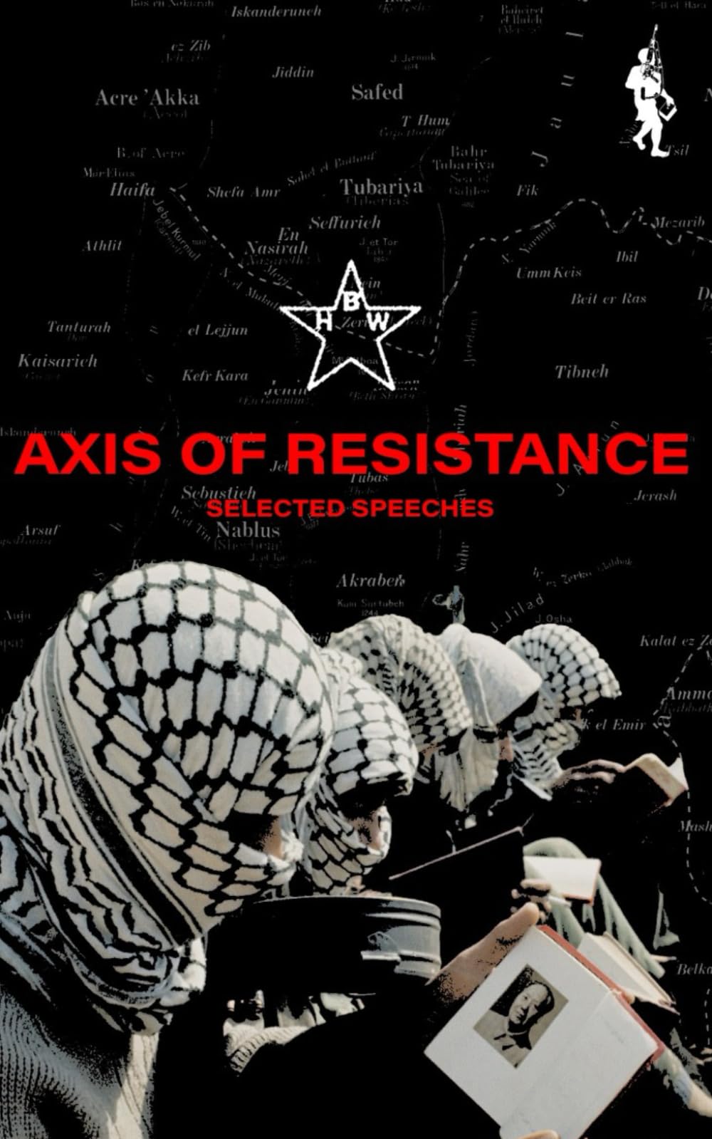 Axis of Resistance: Selected Speeches Paperback – 20 July 2024