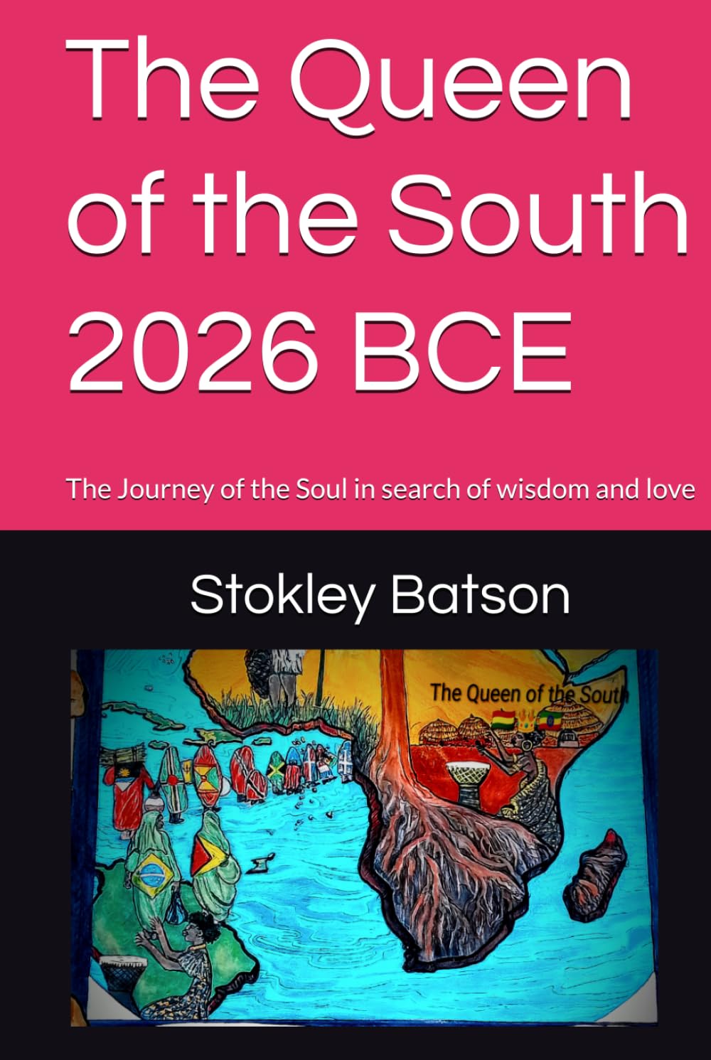 The Queen of the South 2026 BCE: The Journey of the Soul in search of wisdom and love