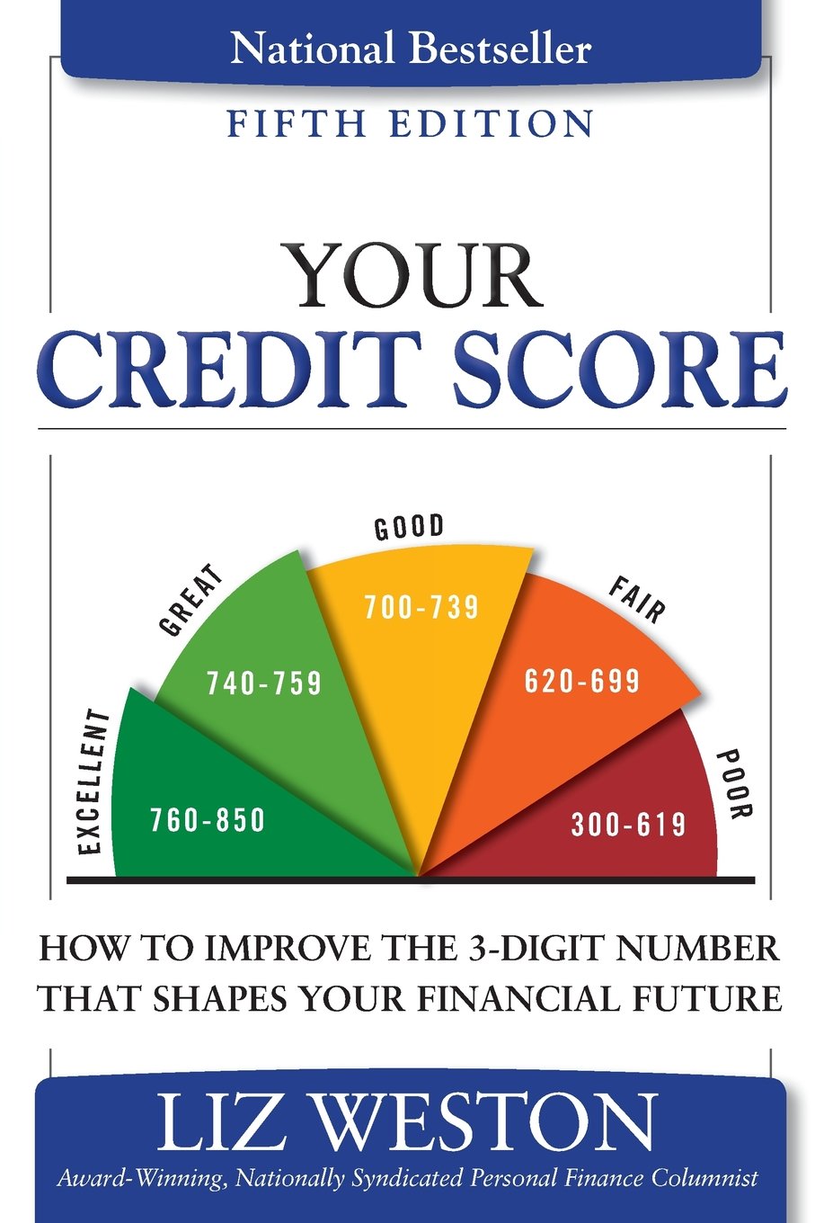 Your Credit Score: How to Improve the 3-Digit Number That Shapes Your Financial Future 5th Edition