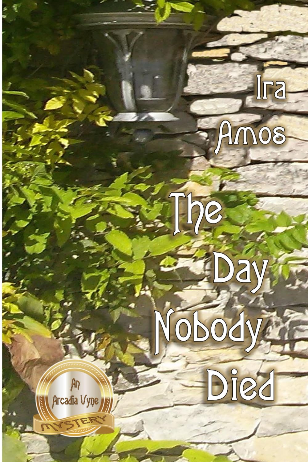 The Day Nobody Died: An Arcadia Vyne Mystery