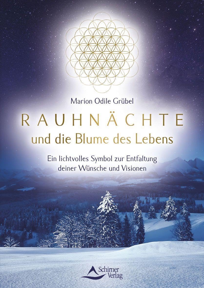 Rauhnächte und die Blume des Lebens: Ein lichtvolles Symbol zur Entfaltung deiner Wünsche und Visionen