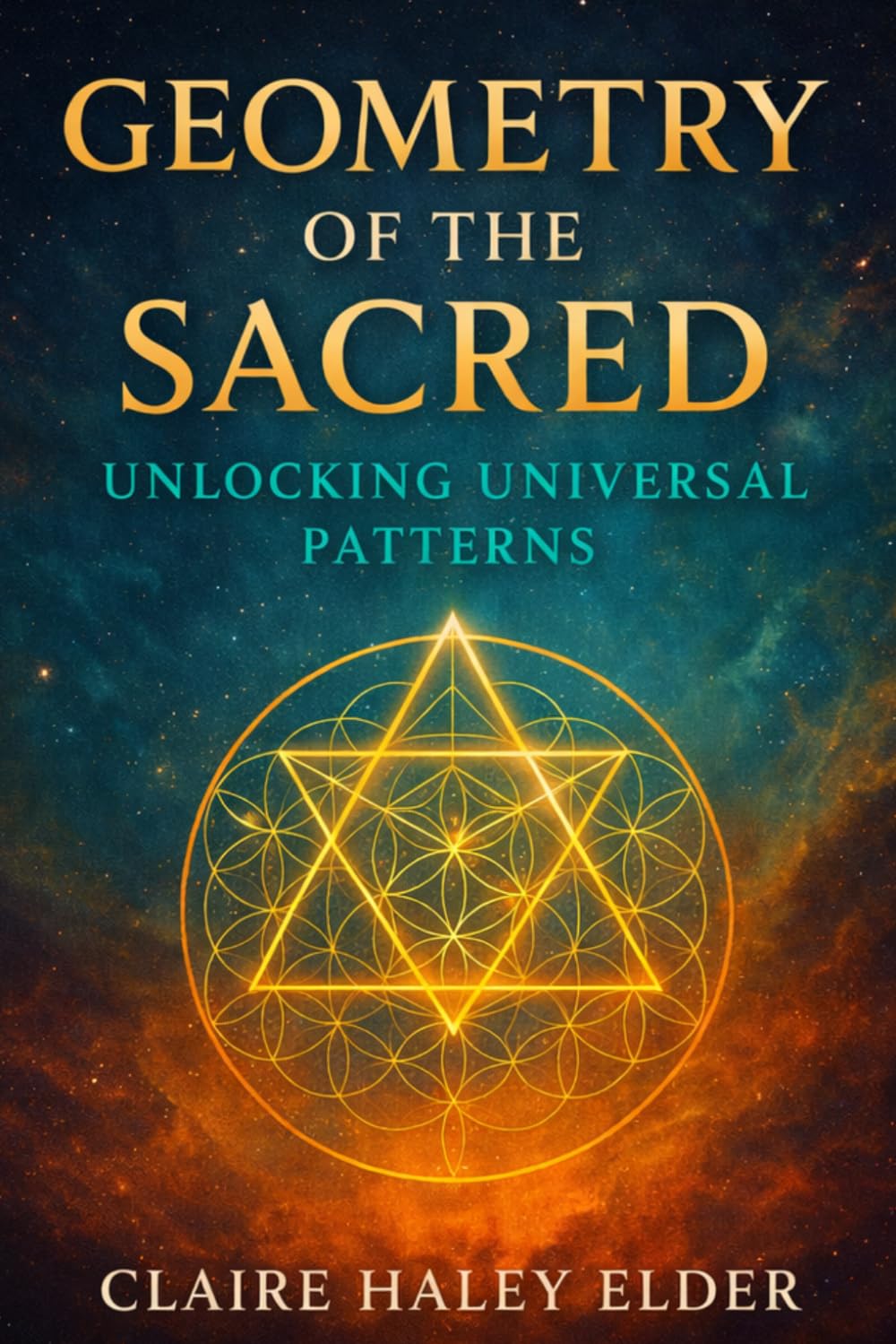Geometry of the Sacred: Unlocking Universal Patterns