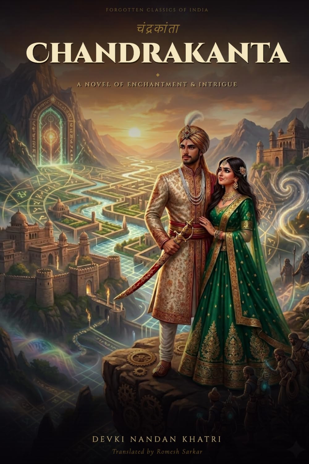 Chandrakanta: A Novel of Enchantment and Intrigue (Forgotten Classics of India)