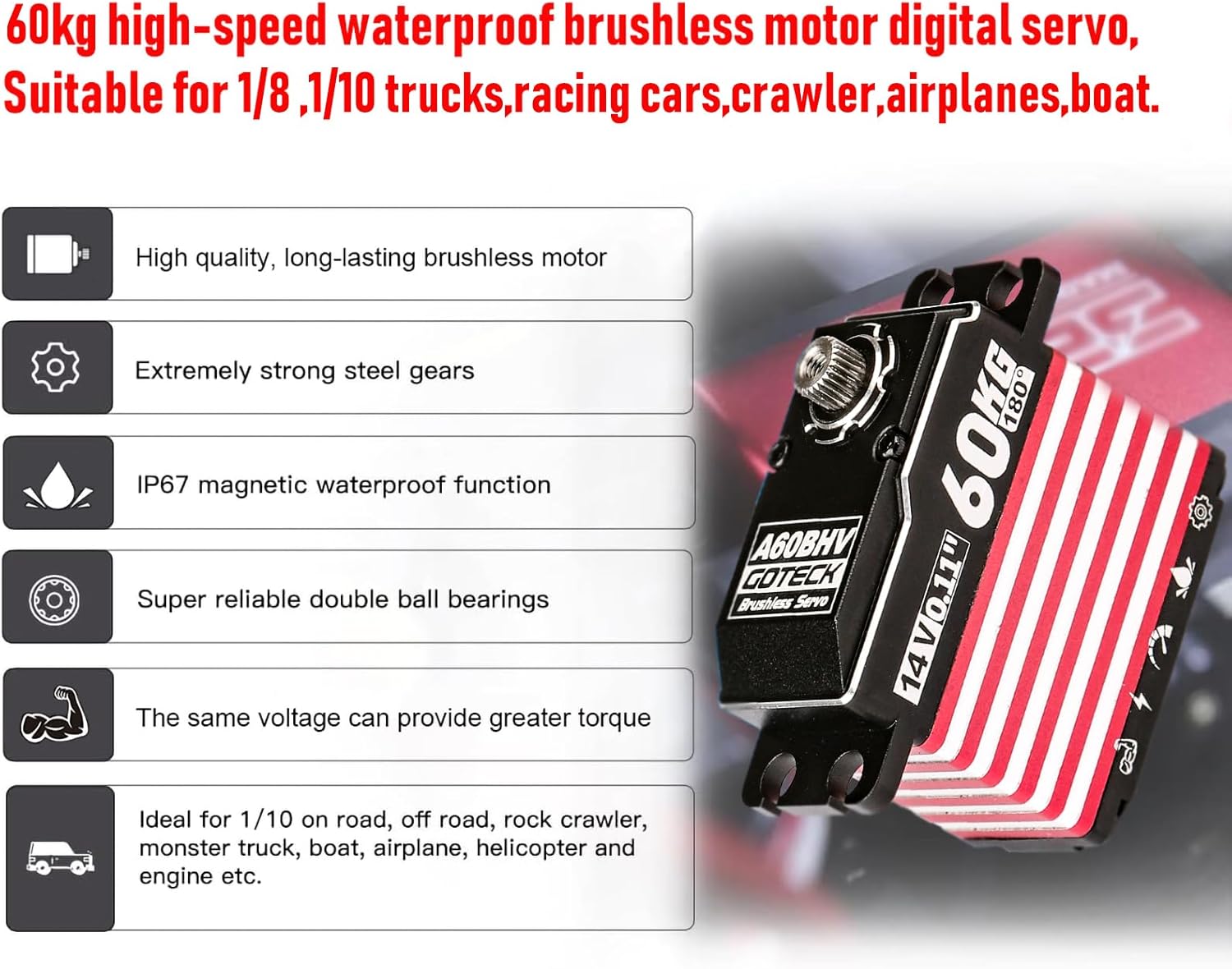 GOTECK 60KG Brushless Digital Servo,High Voltage 14V Full Metal Gear Waterproof Steering Servo with 25T Servo Horn for 1/8 1/10 Scale RC Cars,RC Crawler,Trucks,Boat,Robot Parts (A60BHV-180°)