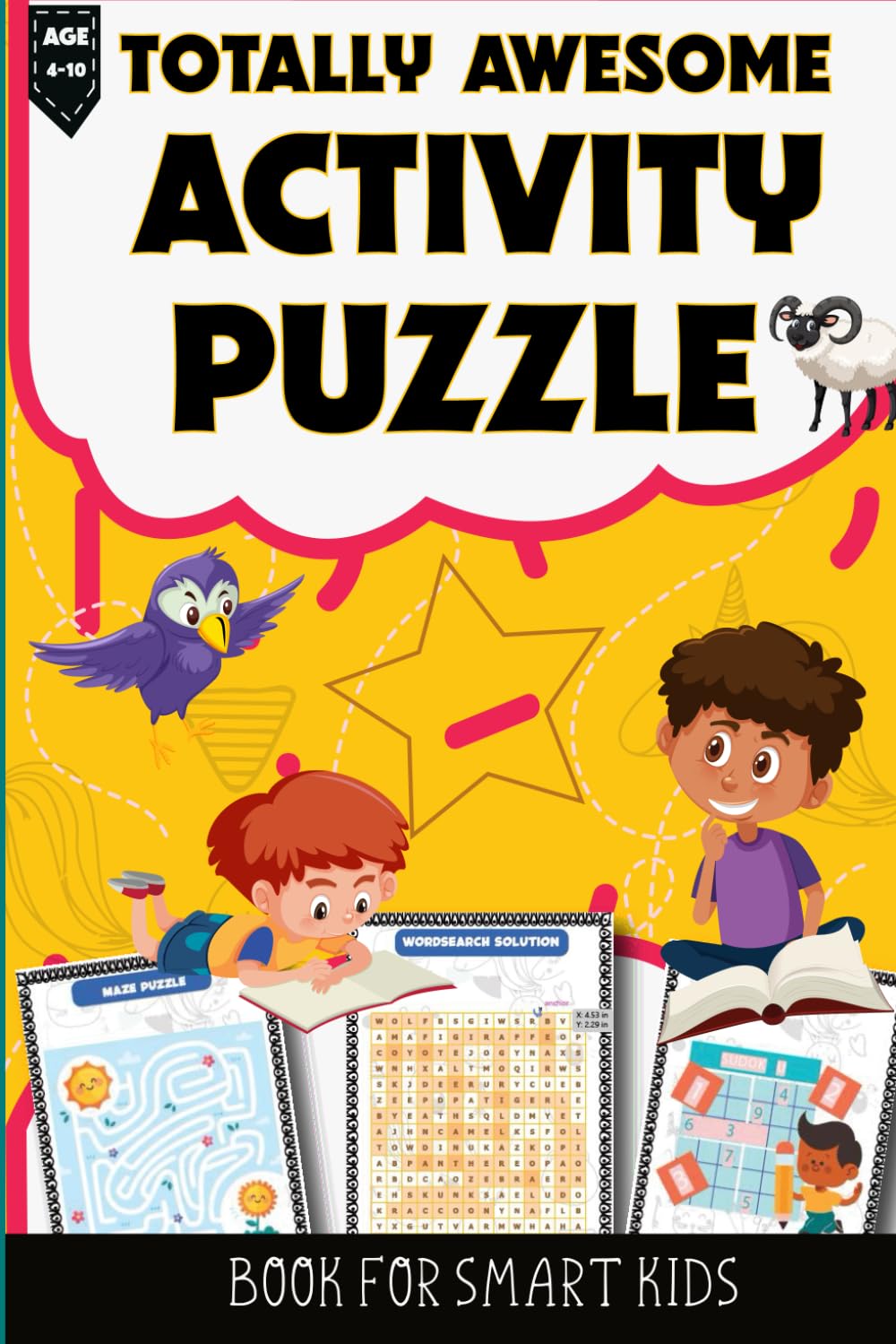TOTALLY AWESOME ACTIVITY PUZZLE BOOK FOR SMART KIDS AGE4-10: Fun puzzle activity book with wordsearch, sudoku and mazes