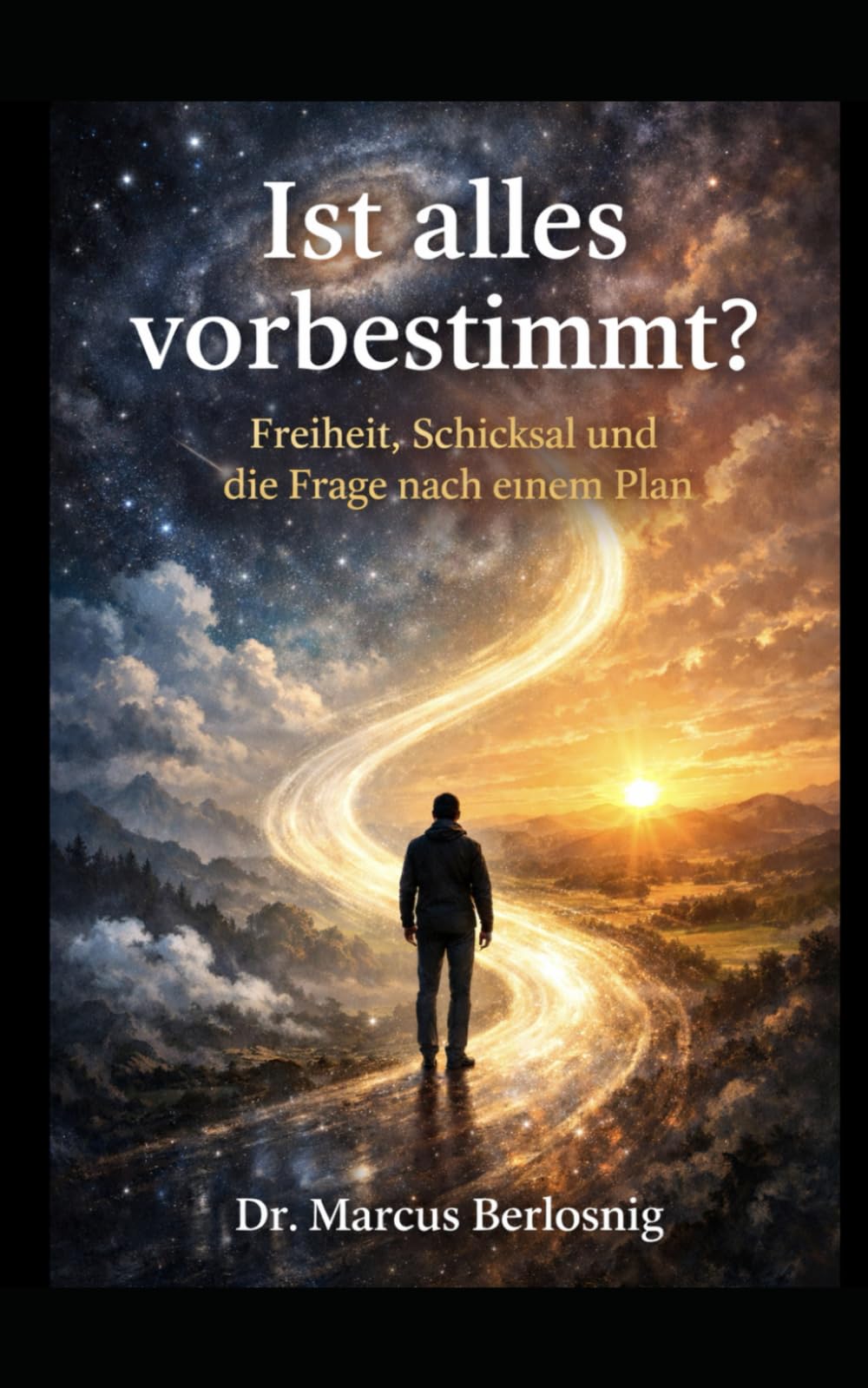 Ist alles vorbestimmt?: Freiheit, Schicksal und die Frage nach einem Plan