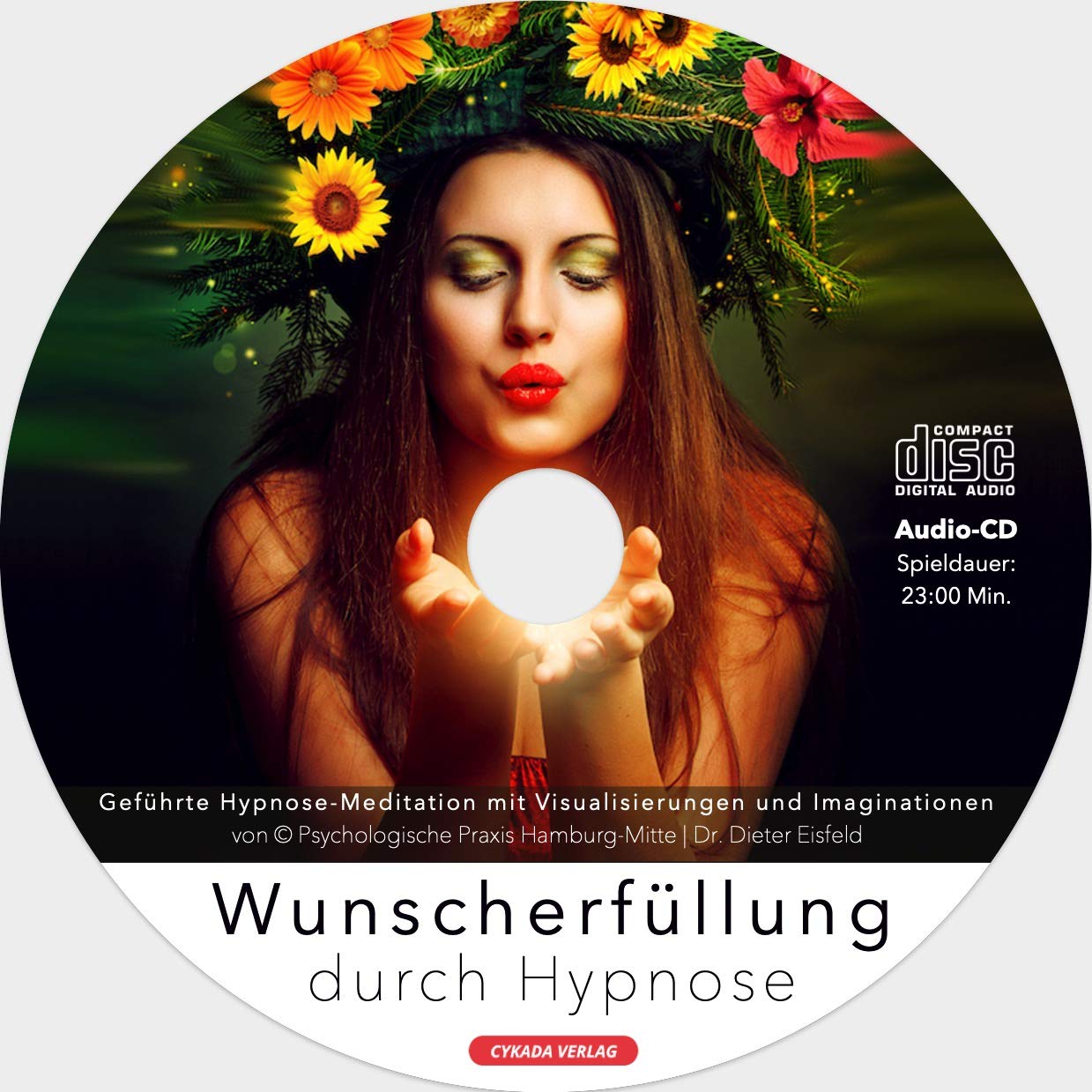 WUNSCHERFÜLLUNG DURCH HYPNOSE - Geführte Meditation gegen innere Konflikte und Trauma von Dr. Dieter Eisfeld