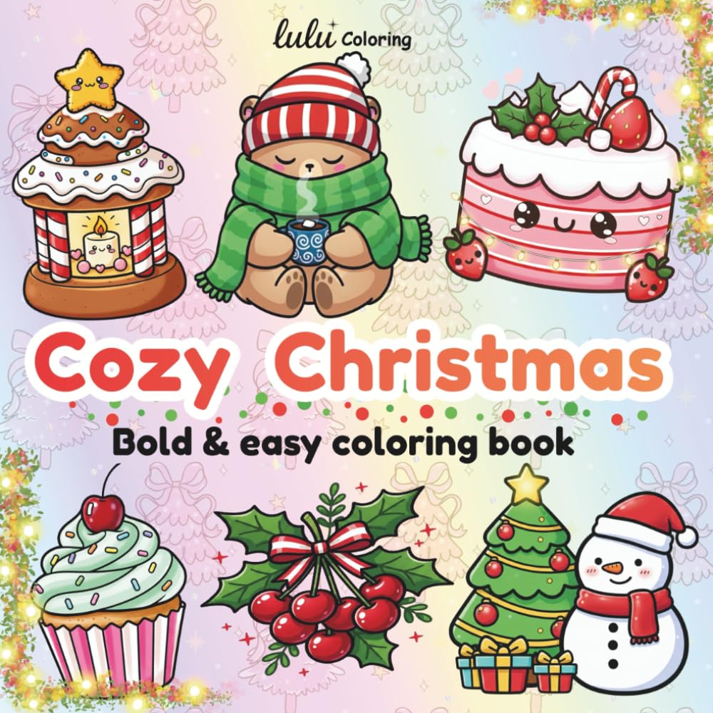 Cozy Christmas: Bold & Easy Christmas Coloring Book for Adults, Teens & Seniors – Cute & Cozy Holiday Designs for Relaxing Coloring Fun