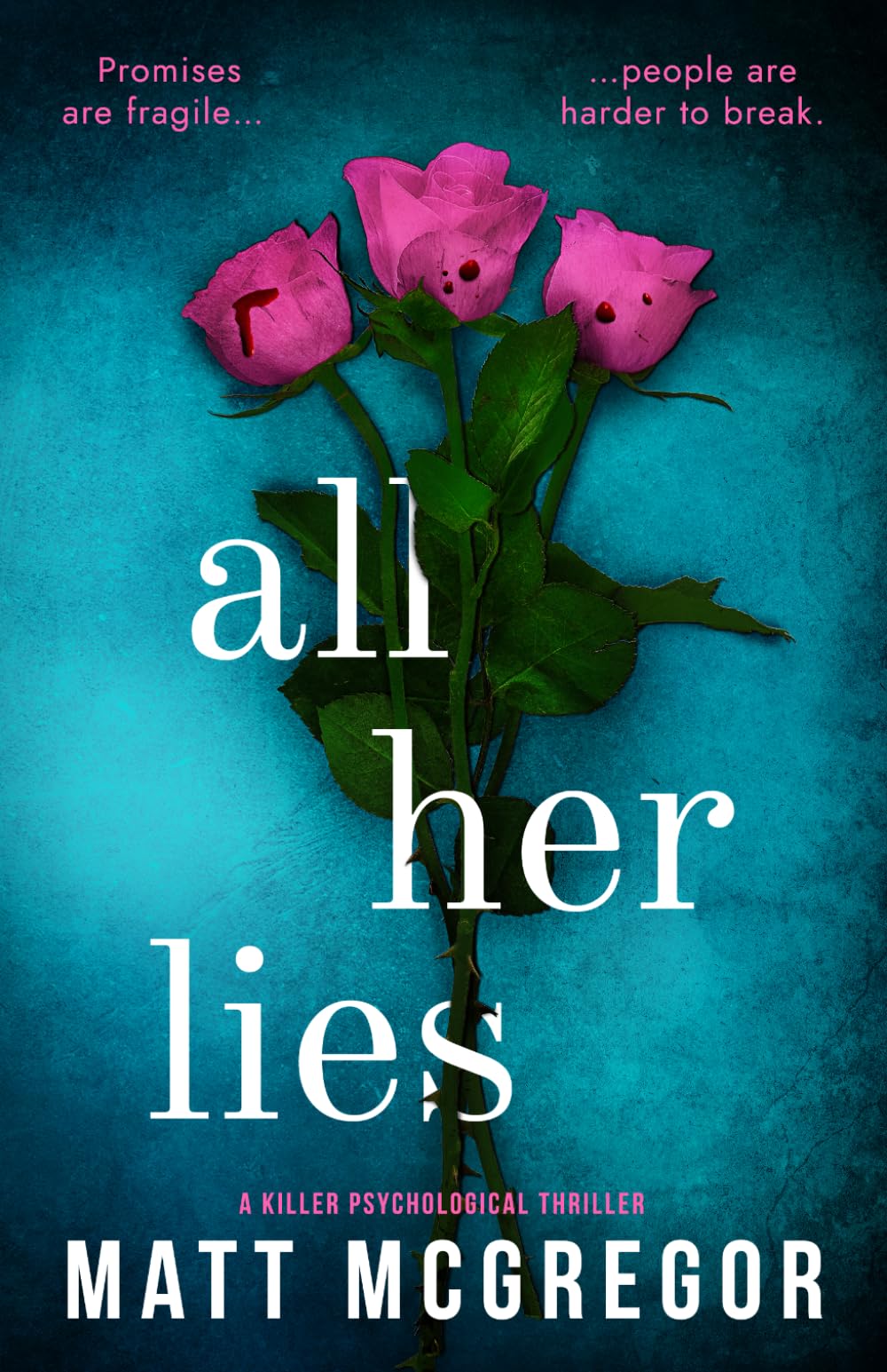 All Her Lies: a killer psychological thriller