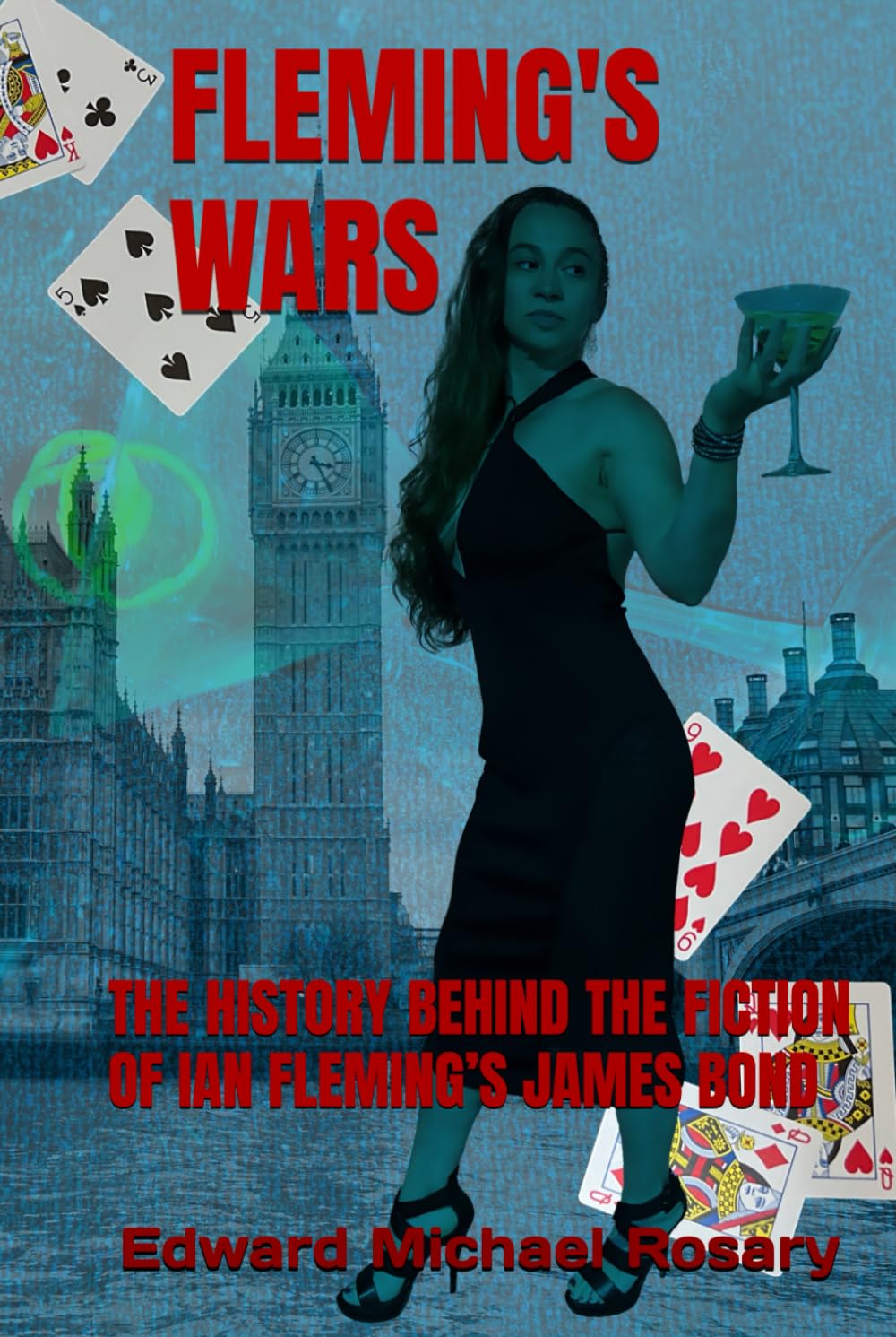FLEMING'S WARS: THE HISTORY BEHIND THE FICTION OF IAN FLEMING’S JAMES BOND