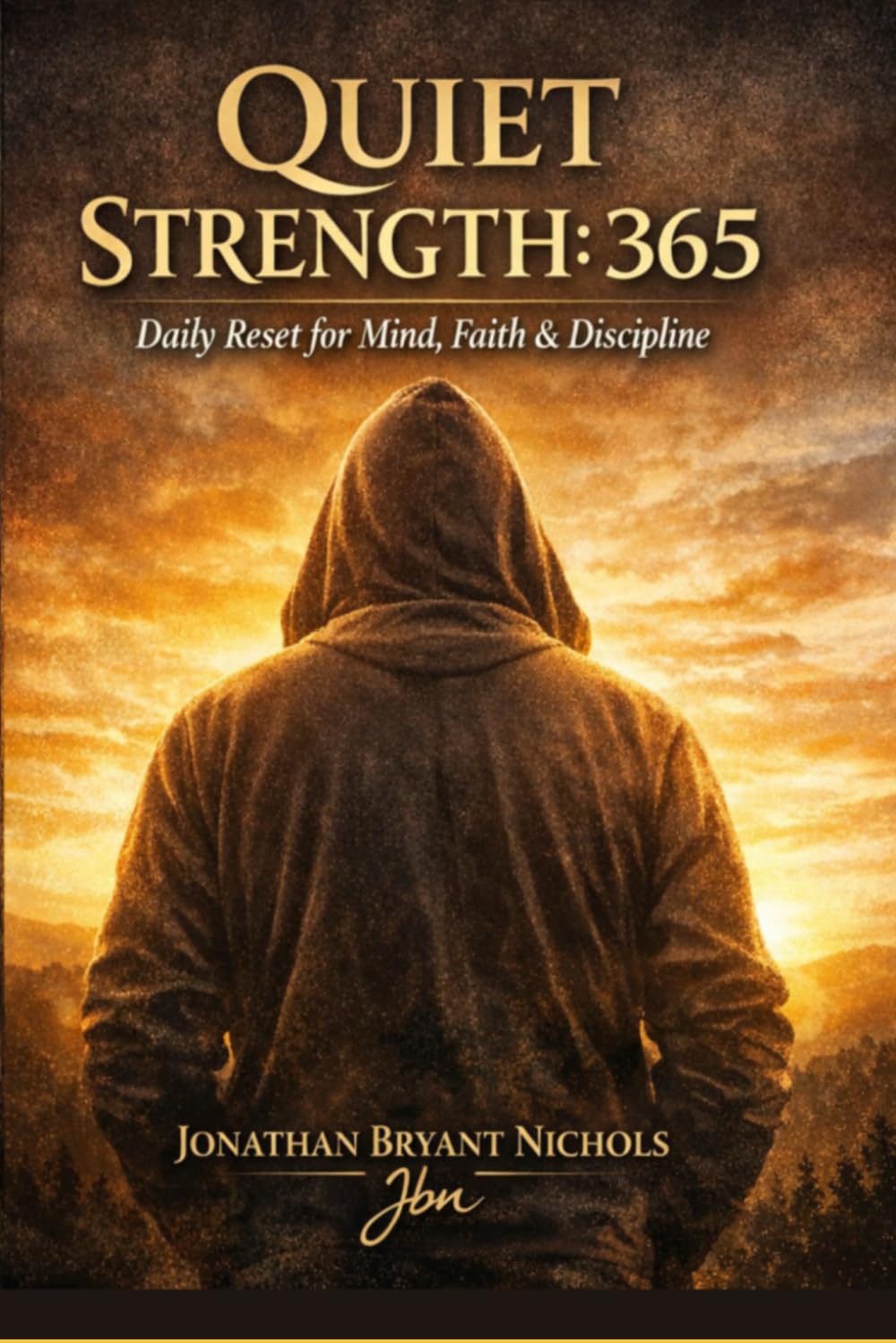 Quiet Strength : 365: Daily Reset for Mind, Faith & Discipline