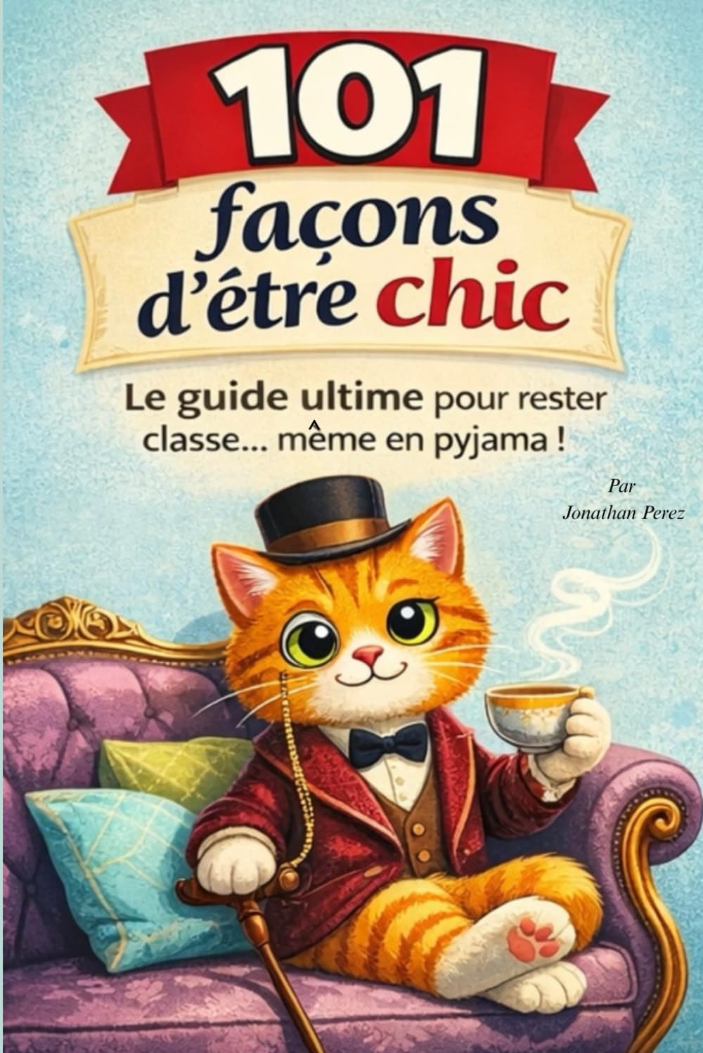 101 Façon d'être chic (Les 101 frasques de Nalo)