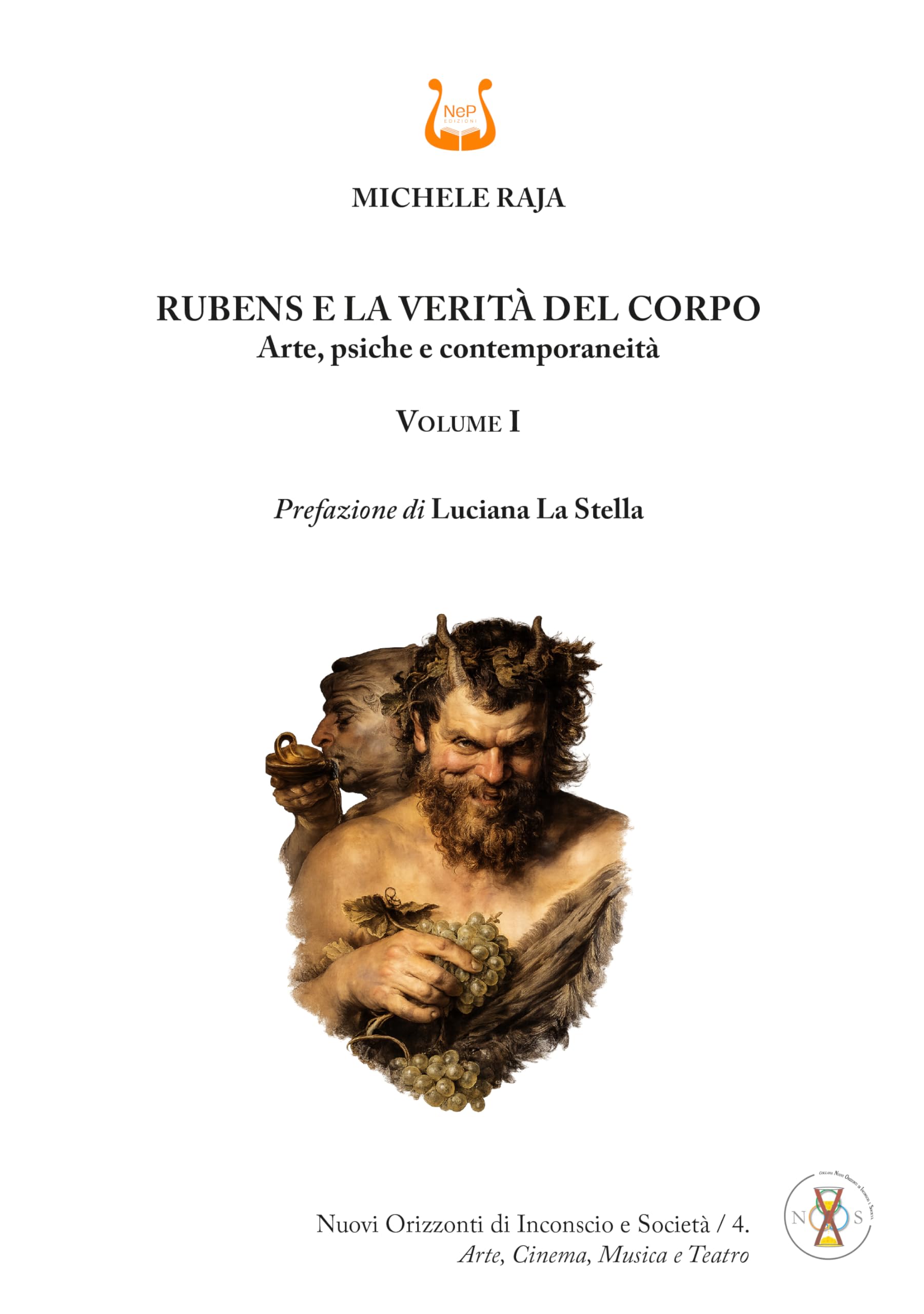 Rubens e la verità del corpo. Arte, psiche e contemporaneità (Vol. 1)