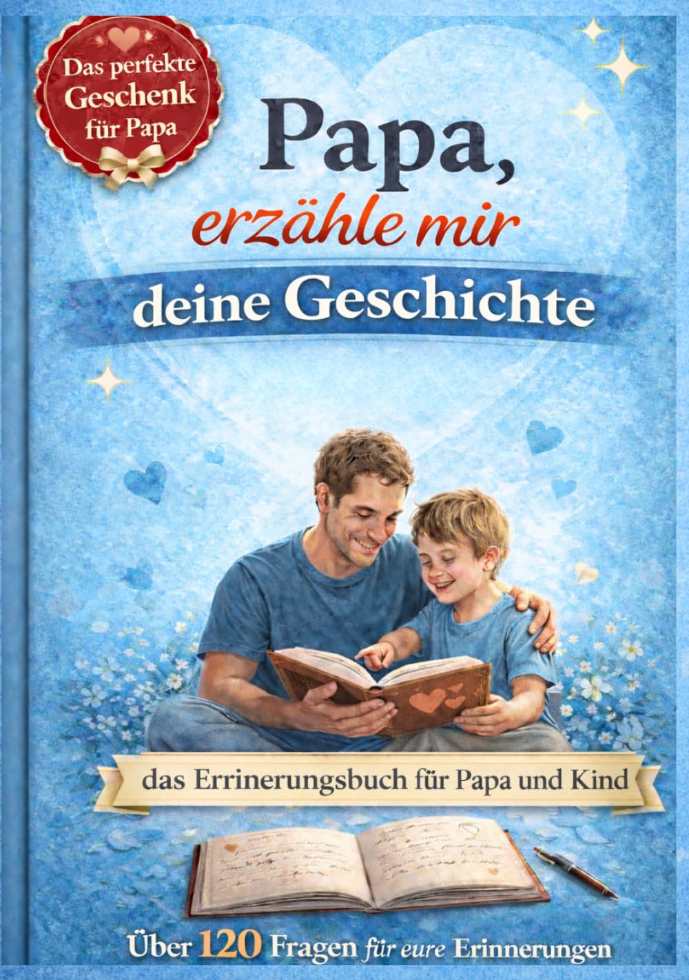 Papa, erzähl mal...damit keine Geschichte verloren geht.: Das Geschenkbuch | 150 Seiten Erinnerungen | Das Erinnerungsbuch zum Selbstausfüllen | ... | Papas ganz persönliche Biografie