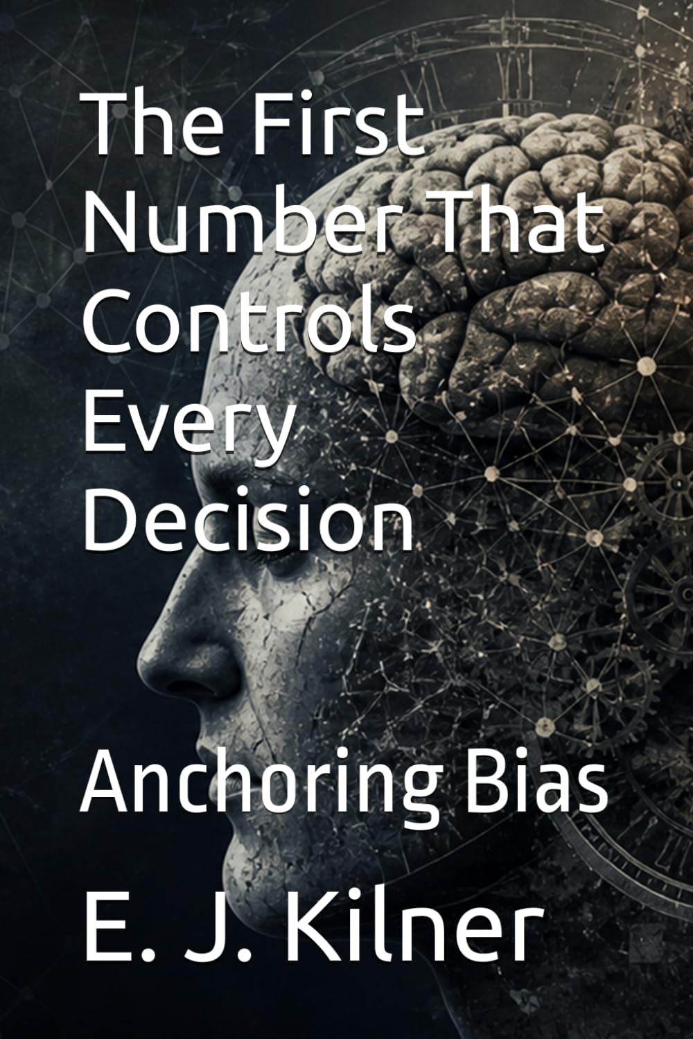 The First Number That Controls Every Decision: Anchoring Bias: 2 (Mind Traps)