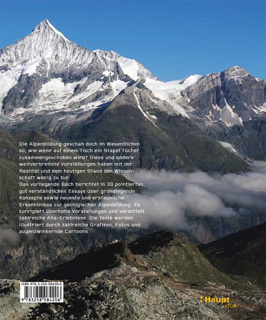 Wie Berge entstehen und vergehen: In 30 Etappen durch die Alpengeologie