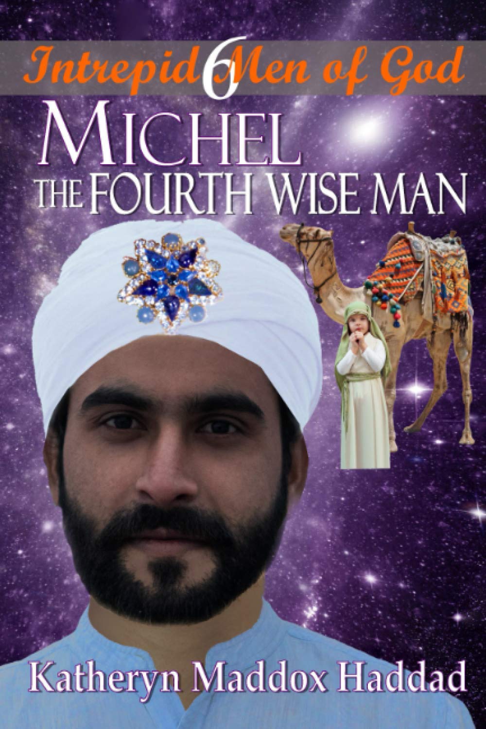 Michel: The Fourth Wise Man: 5 (Intrepid Men of God)
